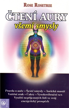 Čtení aury všemi smysly - Rose Rosetree - Kliknutím na obrázek zavřete